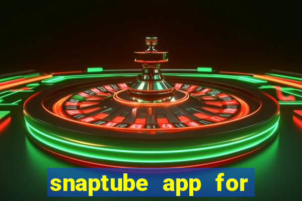 snaptube app for windows 7